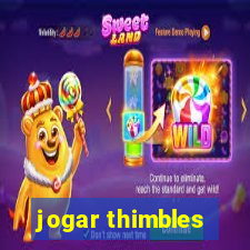 jogar thimbles